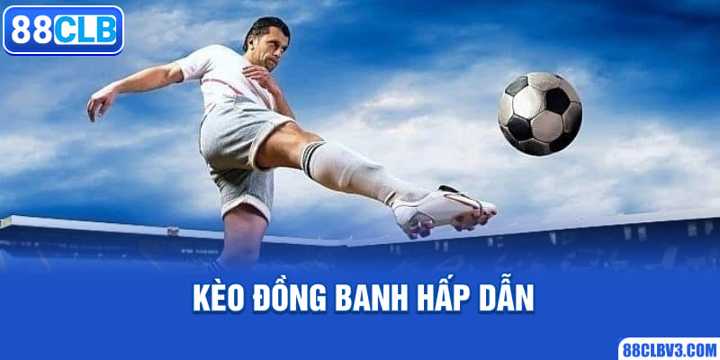 Kèo châu Á - 88CLB Hướng Dẫn Đọc Kèo Chi Tiết Cho Hội Viên Kèo đồng banh hấp dẫn